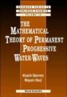 Mathematical Theory Of Permanent Progressive Water-waves, The - Book