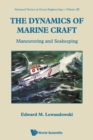 Dynamics Of Marine Craft, The: Maneuvering And Seakeeping - Book