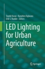 LED Lighting for Urban Agriculture - eBook