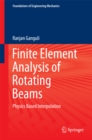 Finite Element Analysis of Rotating Beams : Physics Based Interpolation - eBook