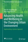 Advancing Health and Wellbeing in the Changing Urban Environment : Implementing a Systems Approach - eBook