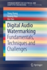 Digital Audio Watermarking : Fundamentals, Techniques and Challenges - Book