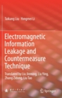 Electromagnetic Information Leakage and Countermeasure Technique : Translated by Liu Jinming, Liu Ying, Zhang Zidong, Liu Tao - Book