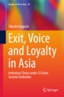 Exit, Voice and Loyalty in Asia : Individual Choice under 32 Asian Societal Umbrellas - eBook