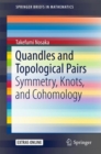 Quandles and Topological Pairs : Symmetry, Knots, and Cohomology - eBook