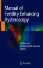 Manual of Fertility Enhancing Hysteroscopy - Book