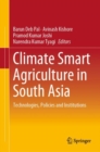 Climate Smart Agriculture in South Asia : Technologies, Policies and Institutions - Book