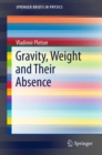 Gravity, Weight and Their Absence - eBook