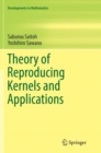 Theory of Reproducing Kernels and Applications - Book