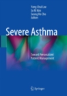 Severe Asthma : Toward Personalized Patient Management - Book