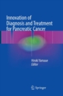 Innovation of Diagnosis and Treatment for Pancreatic Cancer - Book