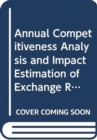 Annual Competitiveness Analysis And Impact Estimation Of Exchange Rates On Trade In Value-added Of Asean Economies - Book