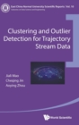 Clustering And Outlier Detection For Trajectory Stream Data - Book
