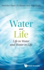 Water And Life: Life In Water And Water In Life - Book