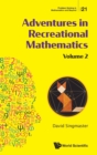 Adventures In Recreational Mathematics - Volume Ii - Book