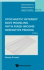 Stochastic Interest Rate Modeling With Fixed Income Derivative Pricing (Third Edition) - Book