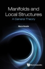 Manifolds And Local Structures: A General Theory - eBook