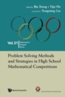 Problem Solving Methods And Strategies In High School Mathematical Competitions - Book