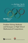 Problem Solving Methods And Strategies In High School Mathematical Competitions - Book
