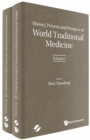 History, Present And Prospect Of World Traditional Medicine (In 2 Volumes) - eBook