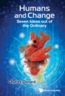 Humans And Change: Seven Ideas Out Of The Ordinary - eBook
