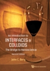 Introduction To Interfaces And Colloids, An: The Bridge To Nanoscience (Second Edition) - eBook