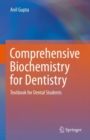 Comprehensive Biochemistry for Dentistry : Textbook for Dental Students - Book