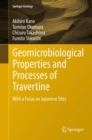 Geomicrobiological Properties and Processes of Travertine : With a Focus on Japanese Sites - Book