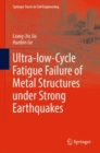 Ultra-low-Cycle Fatigue Failure of Metal Structures under Strong Earthquakes - eBook