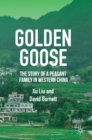 Golden Goose : The Story of a Peasant Family in Western China - Book