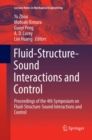 Fluid-Structure-Sound Interactions and Control : Proceedings of the 4th Symposium on Fluid-Structure-Sound Interactions and Control - Book