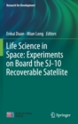 Life Science in Space: Experiments on Board the SJ-10 Recoverable Satellite - Book