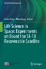 Life Science in Space: Experiments on Board the SJ-10 Recoverable Satellite - Book
