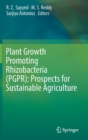 Plant Growth Promoting Rhizobacteria (PGPR): Prospects for Sustainable Agriculture - Book