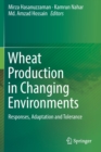 Wheat Production in Changing Environments : Responses, Adaptation and Tolerance - Book