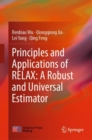 Principles and Applications of RELAX: A Robust and Universal Estimator - Book