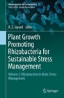 Plant Growth Promoting Rhizobacteria for Sustainable Stress Management : Volume 2: Rhizobacteria in Biotic Stress Management - Book