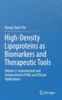 High-Density Lipoproteins as Biomarkers and Therapeutic Tools : Volume 2. Improvement and Enhancement of HDL and Clinical Applications - Book