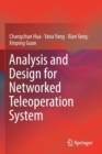 Analysis and Design for Networked Teleoperation System - Book