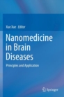 Nanomedicine in Brain Diseases : Principles and Application - Book