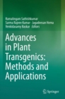 Advances in Plant Transgenics: Methods and Applications - Book