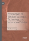 Perspectives on Vietnam’s Science, Technology, and Innovation Policies - Book