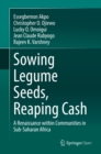 Sowing Legume Seeds, Reaping Cash : A Renaissance within Communities in Sub-Saharan Africa - eBook