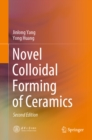 Novel Colloidal Forming of Ceramics - eBook