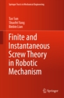 Finite and Instantaneous Screw Theory in Robotic Mechanism - eBook