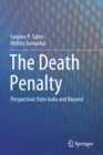 The Death Penalty : Perspectives from India and Beyond - Book