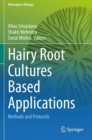 Hairy Root Cultures Based Applications : Methods and Protocols - Book