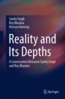 Reality and Its Depths : A Conversation Between Savita Singh and Roy Bhaskar - eBook