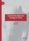 Community Eldercare Ecology in China - Book