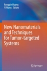 New Nanomaterials and Techniques for Tumor-targeted Systems - Book